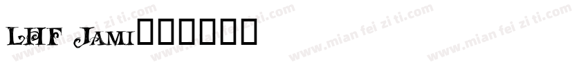 LHF Jami字体转换